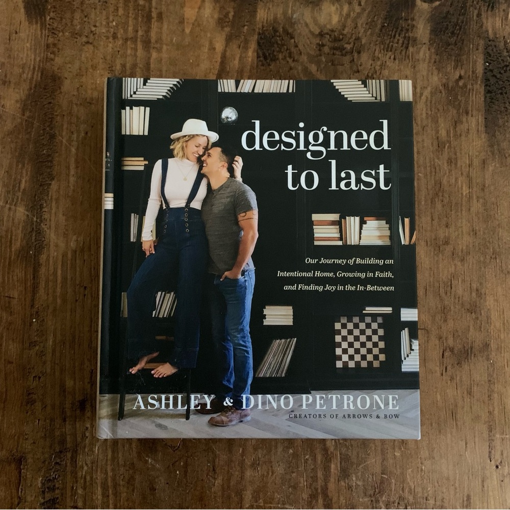 Designed to Last Book by Ashley & Dino Petrone